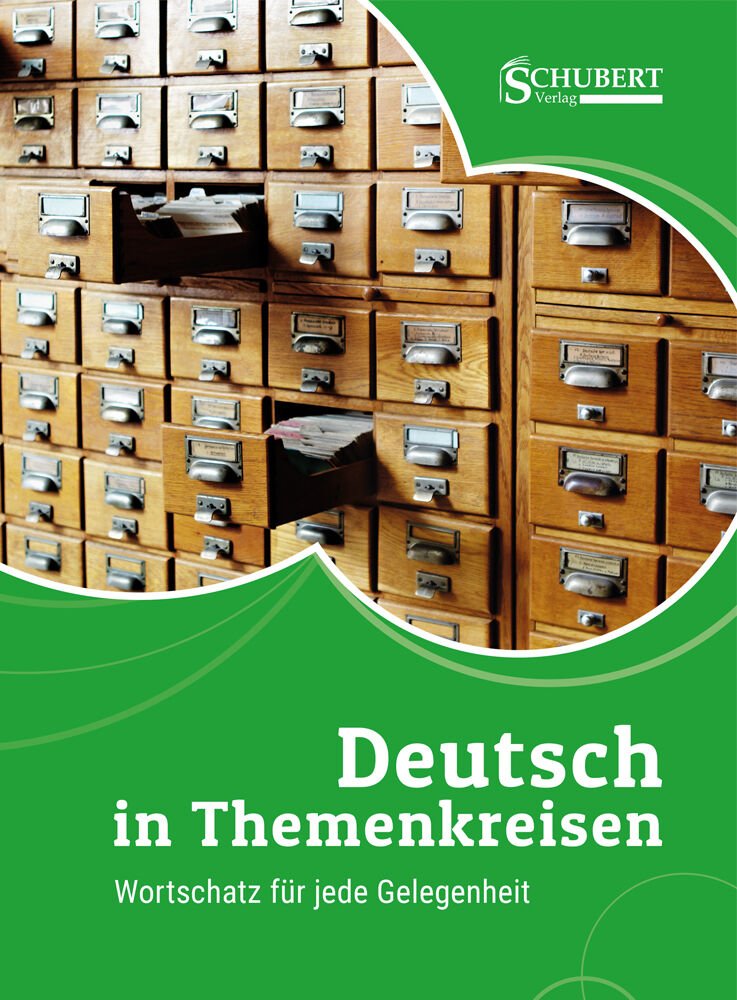 Deutsch in Themenkreisen Wortschatz für jede Gelegenheit