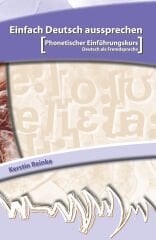 Einfach Deutsch aussprechen 1 Phonetischer Einführungskurs Deutsch als Fremdsprache